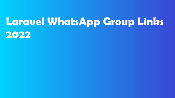 Laravel WhatsApp Group Links 2022