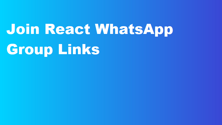 Join React WhatsApp Group Links 